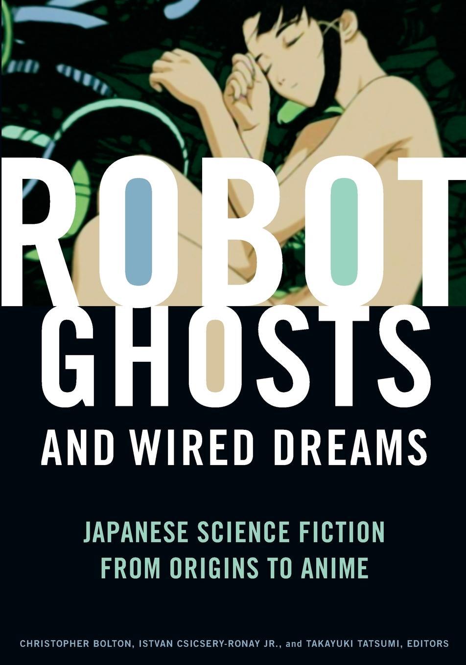 Cover: 9780816649747 | Robot Ghosts and Wired Dreams | Christopher Bolton | Taschenbuch