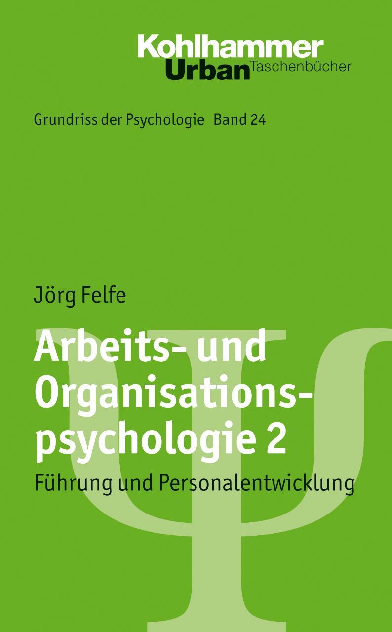 Cover: 9783170223530 | Arbeits- und Organisationspsychologie 2 | Jörg Felfe | Taschenbuch