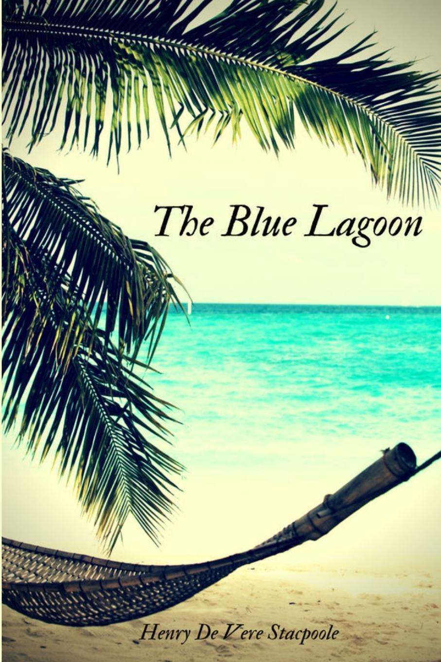 Cover: 9781387943500 | The Blue Lagoon | Henry De Vere Stacpoole | Taschenbuch | Paperback