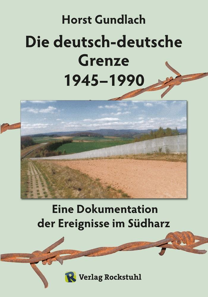 Bild: 9783867777247 | Die deutsch-deutsche Grenze 1945-1990 | Horst Gundlach | Taschenbuch