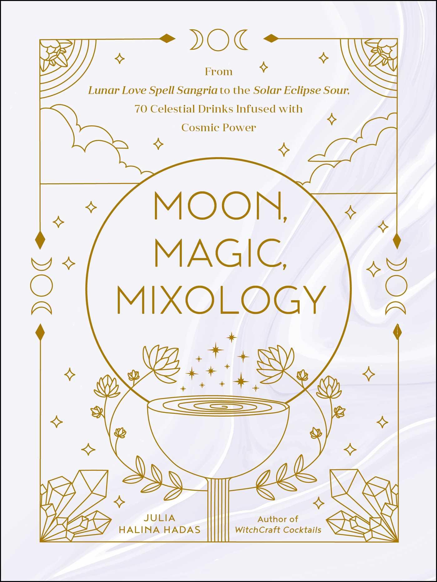 Cover: 9781507216644 | Moon, Magic, Mixology | Julia Halina Hadas | Buch | Gebunden | 2022