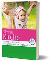 Cover: 9783460255159 | Kleine Kirche | Erika Schwarzer | Taschenbuch | Deutsch | 2018