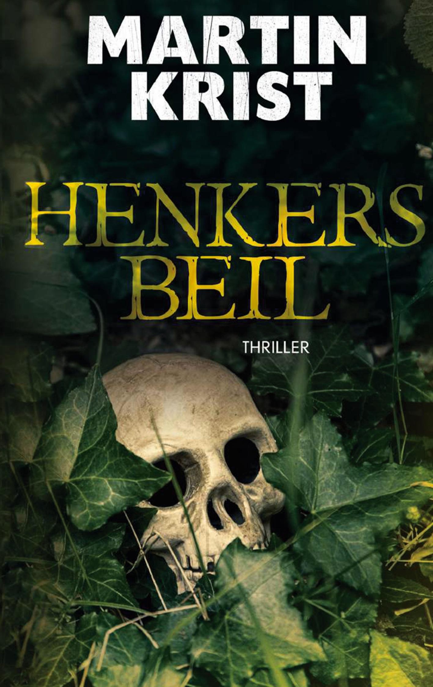 Cover: 9783769352351 | Henkers Beil | Thriller | Martin Krist | Taschenbuch | Deutsch | 2025