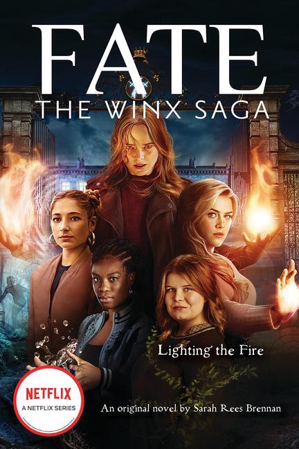 Cover: 9781338744989 | Lighting the Fire (Fate: The Winx Saga: An Original Novel) | Brennan