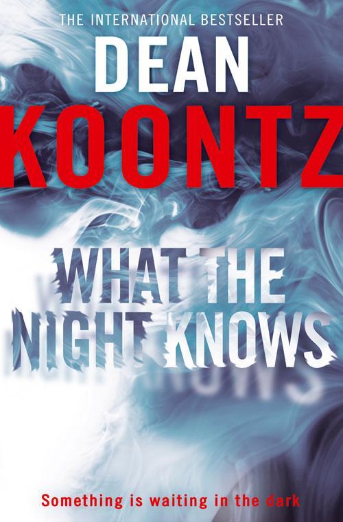 Cover: 9780007326945 | What the Night Knows | Dean Koontz | Taschenbuch | Englisch | 2011