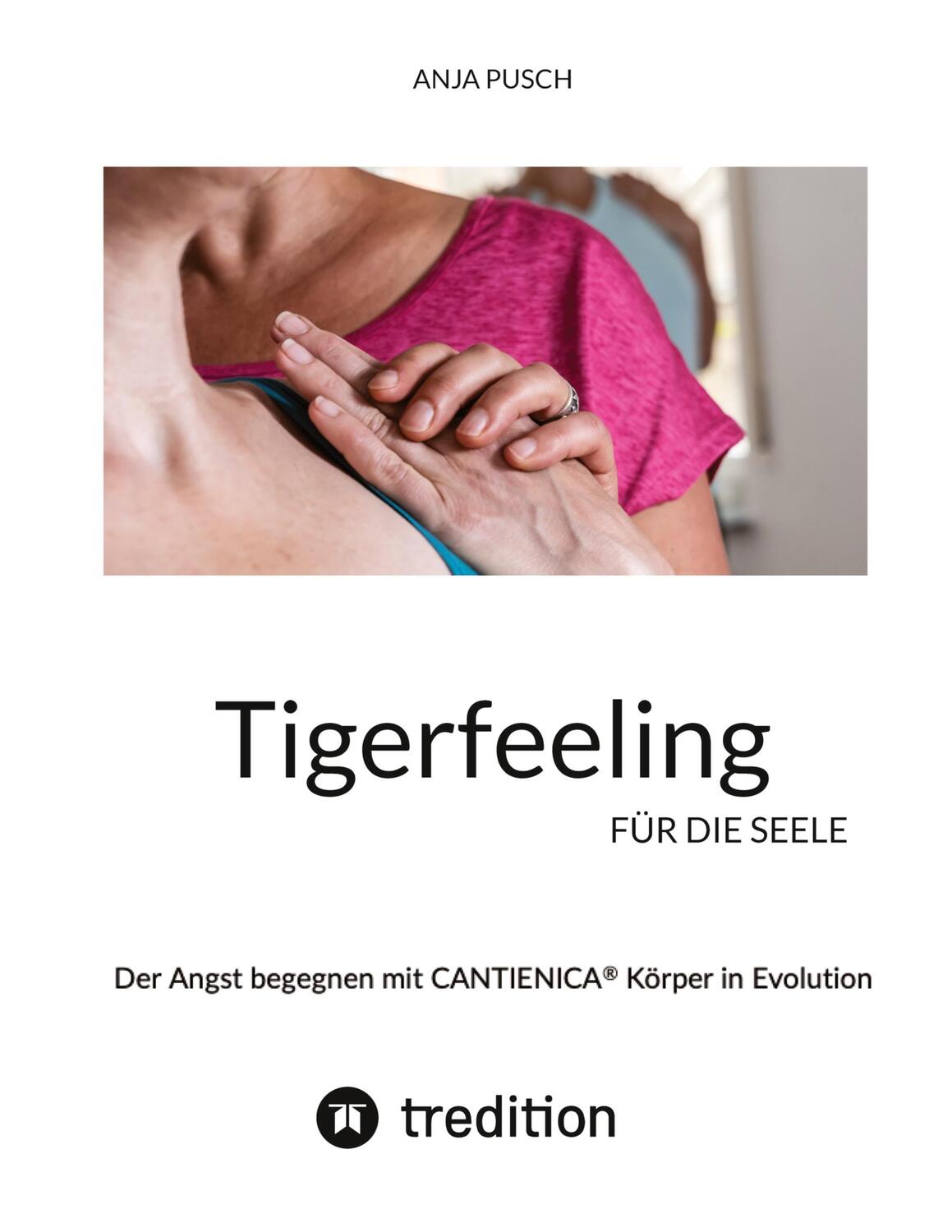 Cover: 9783347644892 | Tigerfeeling für die Seele | Anja Pusch | Taschenbuch | Paperback
