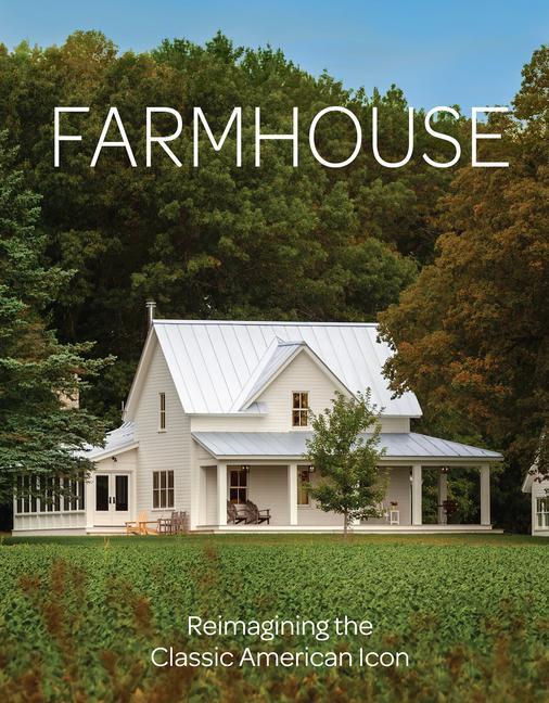 Cover: 9781641551649 | Farmhouse | Inspiration for the Classic American Home | Homebuilding'