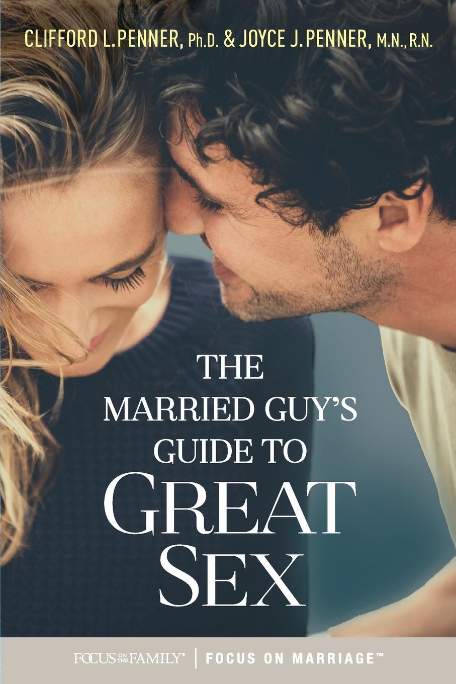 Cover: 9781589979383 | The Married Guy's Guide to Great Sex | Clifford L. Penner | Buch