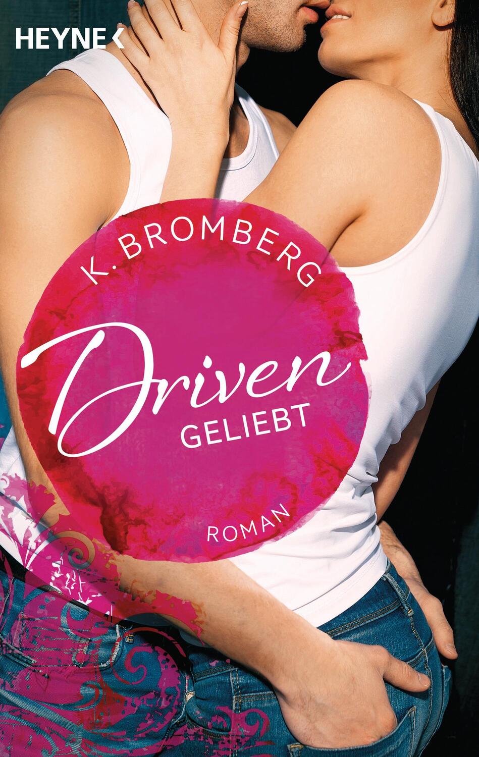 Cover: 9783453438088 | Driven 03. Geliebt | Roman | K. Bromberg | Taschenbuch | Driven-Serie