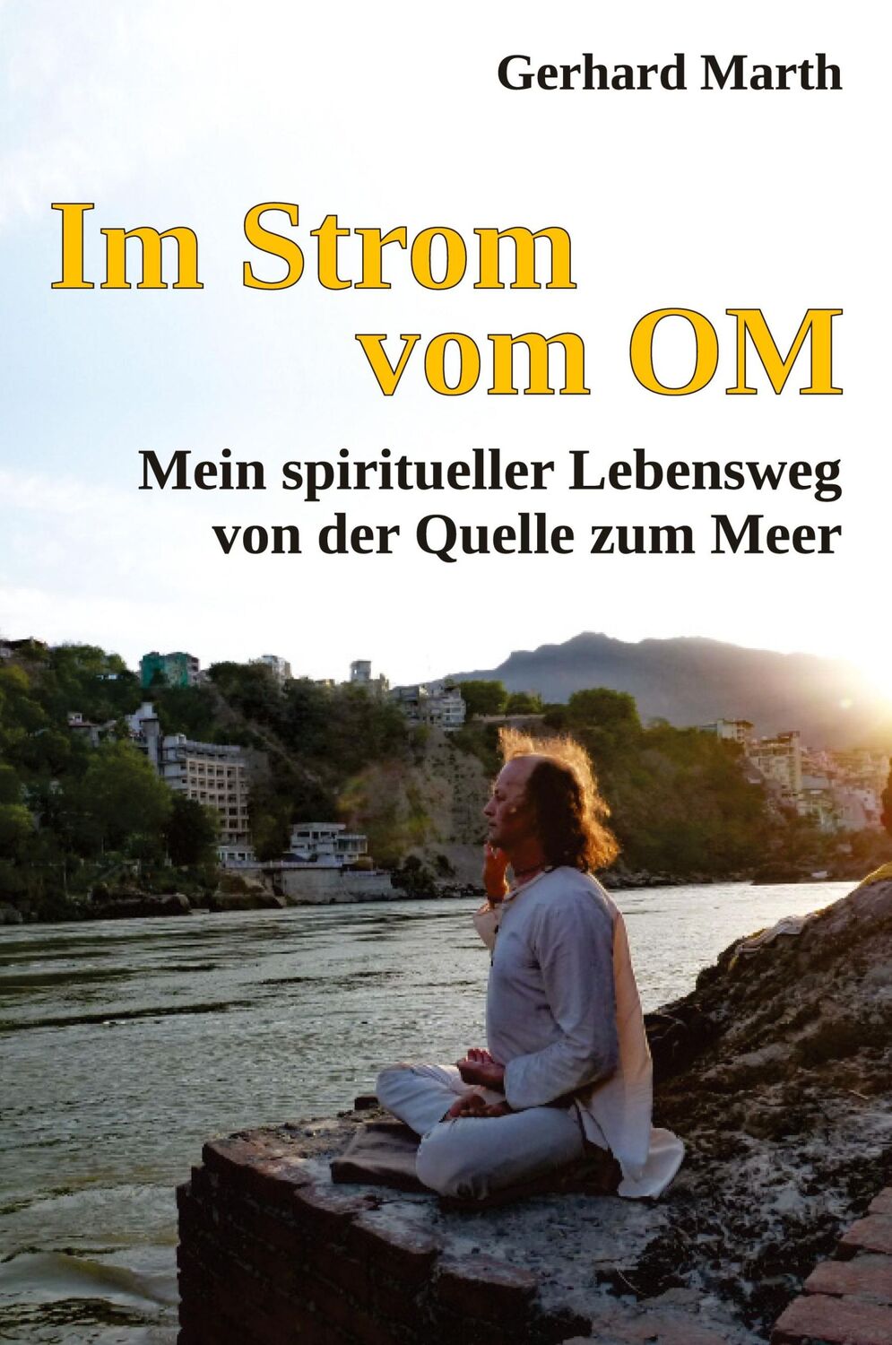 Cover: 9783347630420 | Im Strom vom OM | Mein spiritueller Lebensweg von der Quelle zum Meer