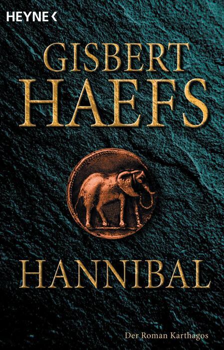 Cover: 9783453061323 | Hannibal | Der Roman Karthagos | Gisbert Haefs | Taschenbuch | Deutsch