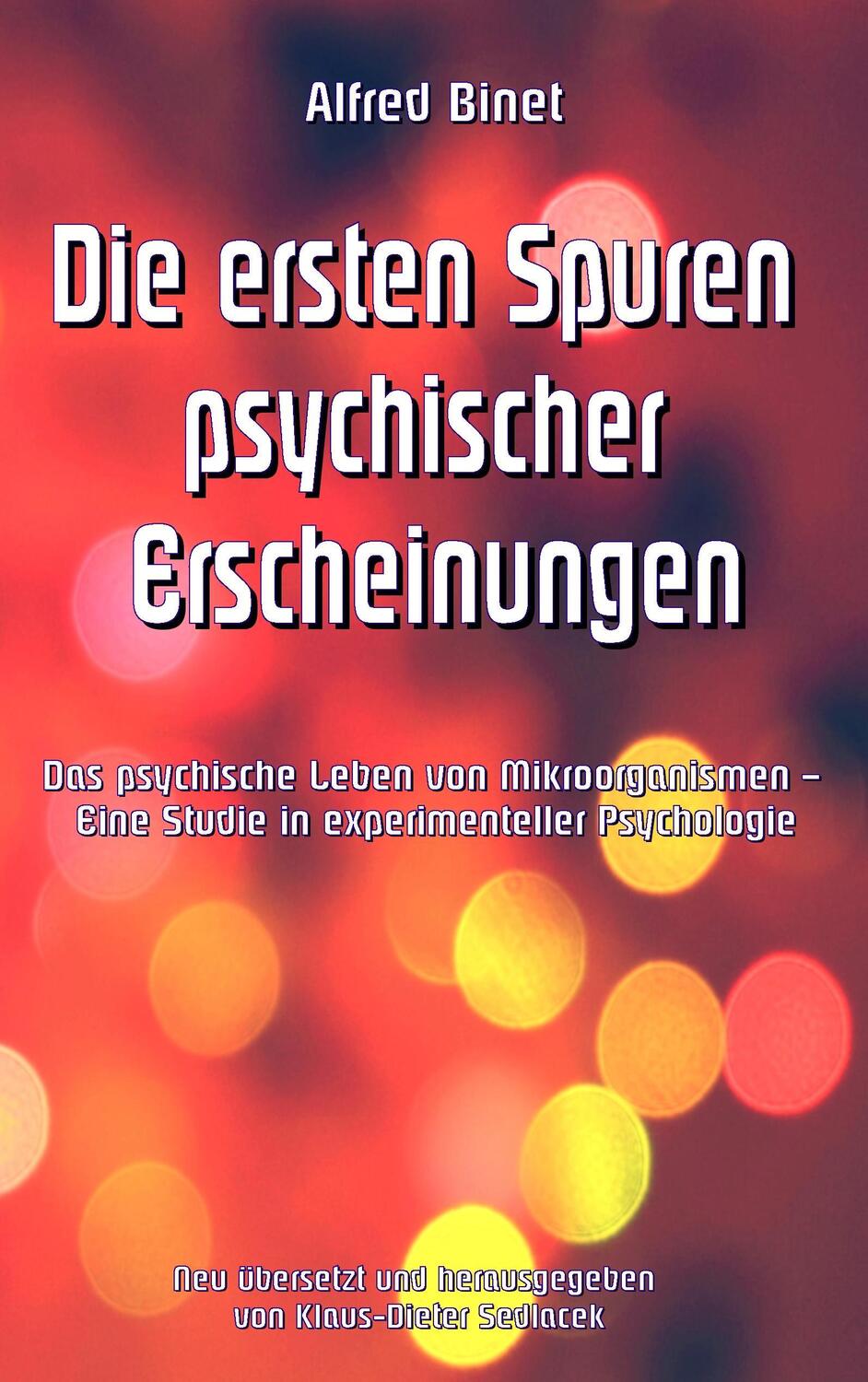 Cover: 9783743180888 | Die ersten Spuren psychischer Erscheinungen | Alfred Binet | Buch