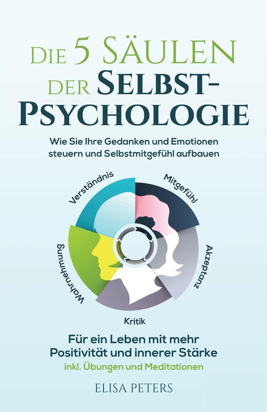 Cover: 9781958166284 | Die 5 Säulen der Selbst-Psychologie | Elisa Peters | Taschenbuch