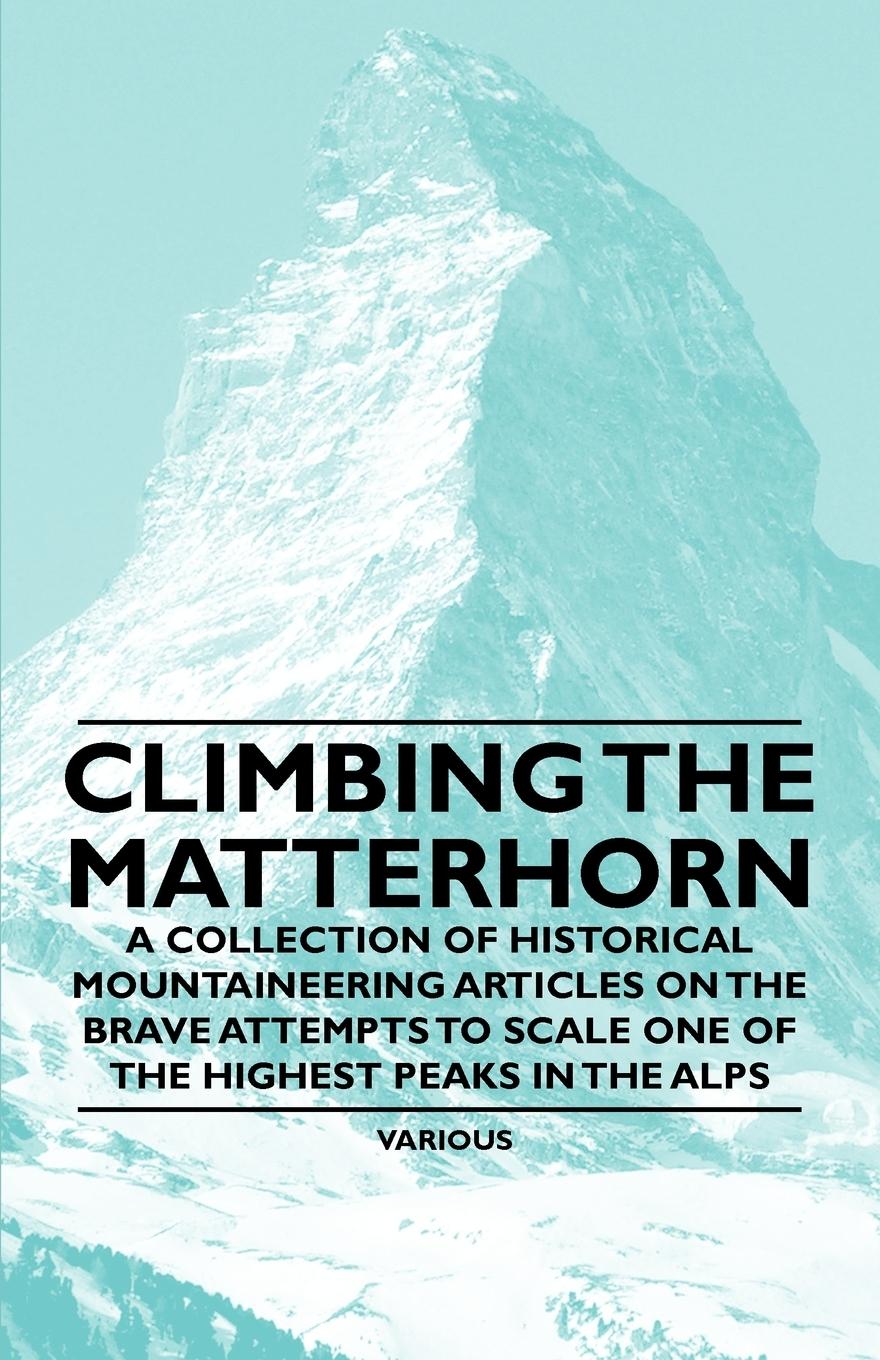 Cover: 9781447408635 | Climbing the Matterhorn - A Collection of Historical Mountaineering...