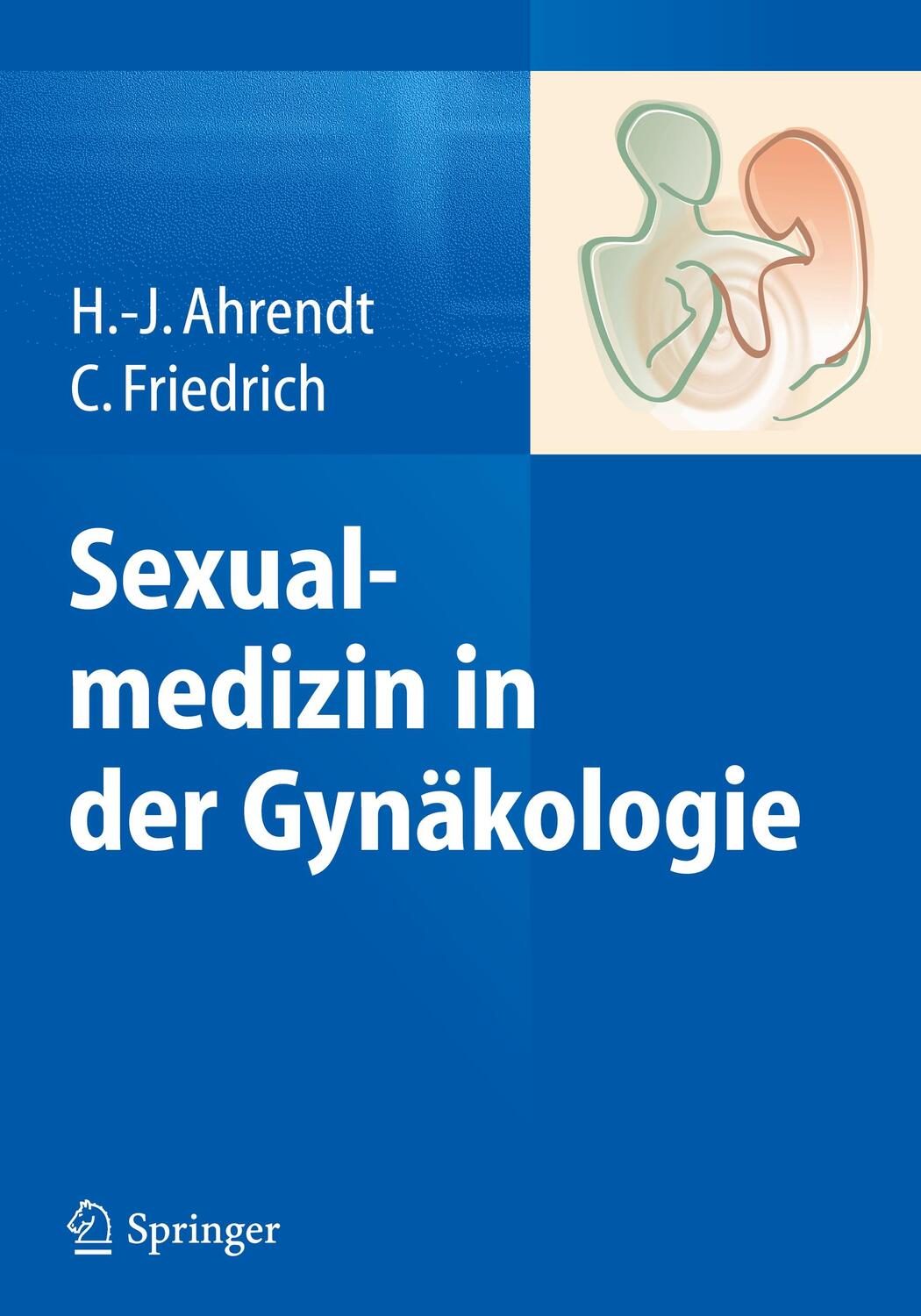 Cover: 9783642420597 | Sexualmedizin in der Gynäkologie | Hans-Joachim Ahrendt (u. a.) | Buch