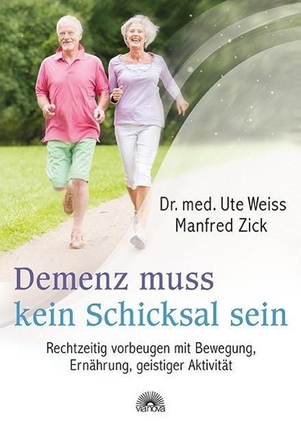 Cover: 9783866163171 | Demenz muss kein Schicksal sein | Ute/Zick, Manfred Weiss | Buch