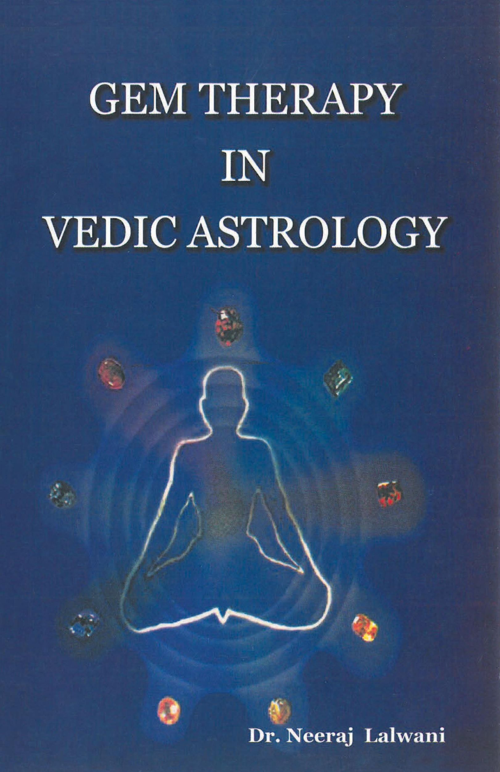 Cover: 9788121210751 | Gem therapy In Vedic Astrology | Neeraj Lalwani | Taschenbuch | 2010