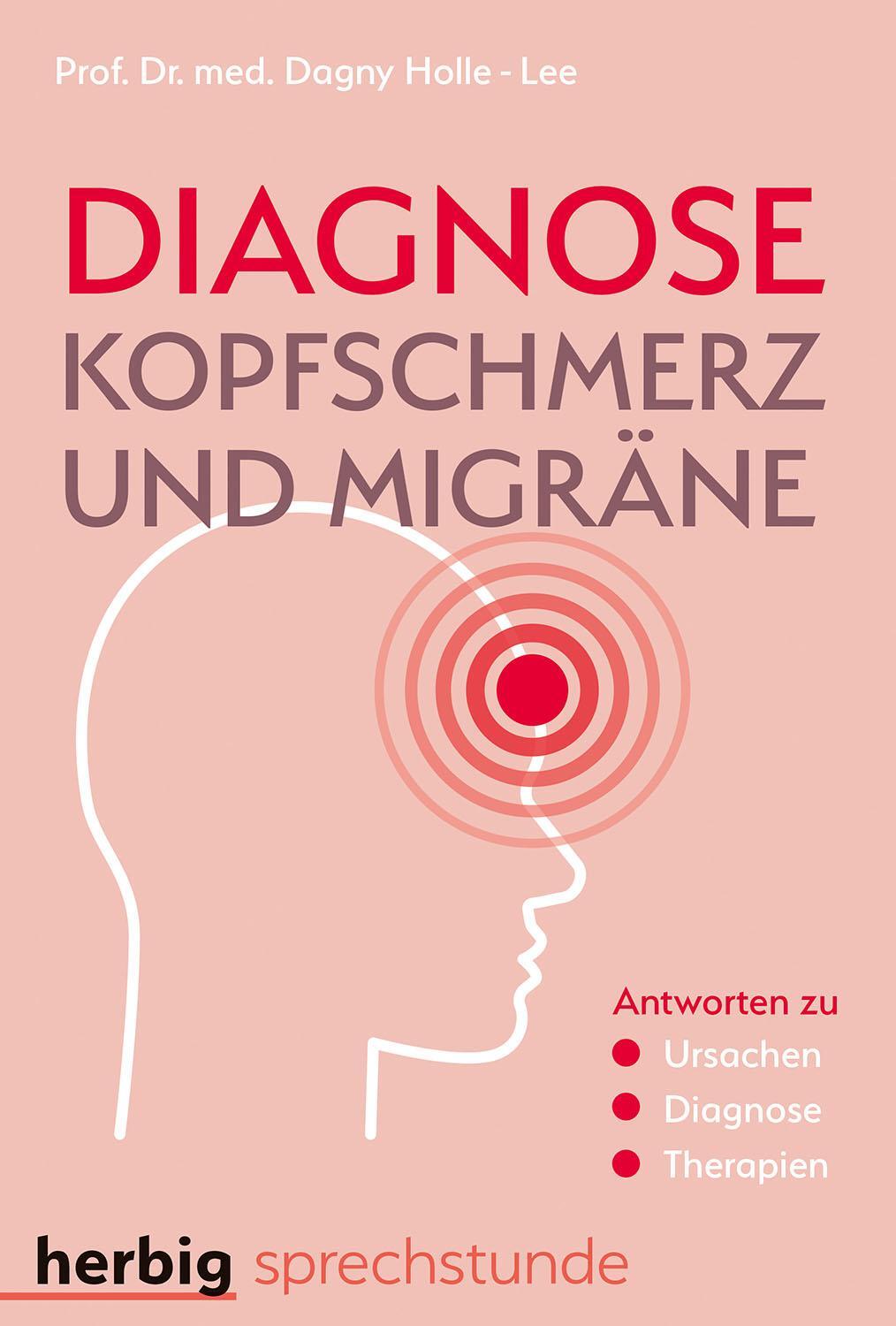 Cover: 9783968590219 | Diagnose Kopfschmerz und Migräne | Dagny Holle-Lee | Taschenbuch
