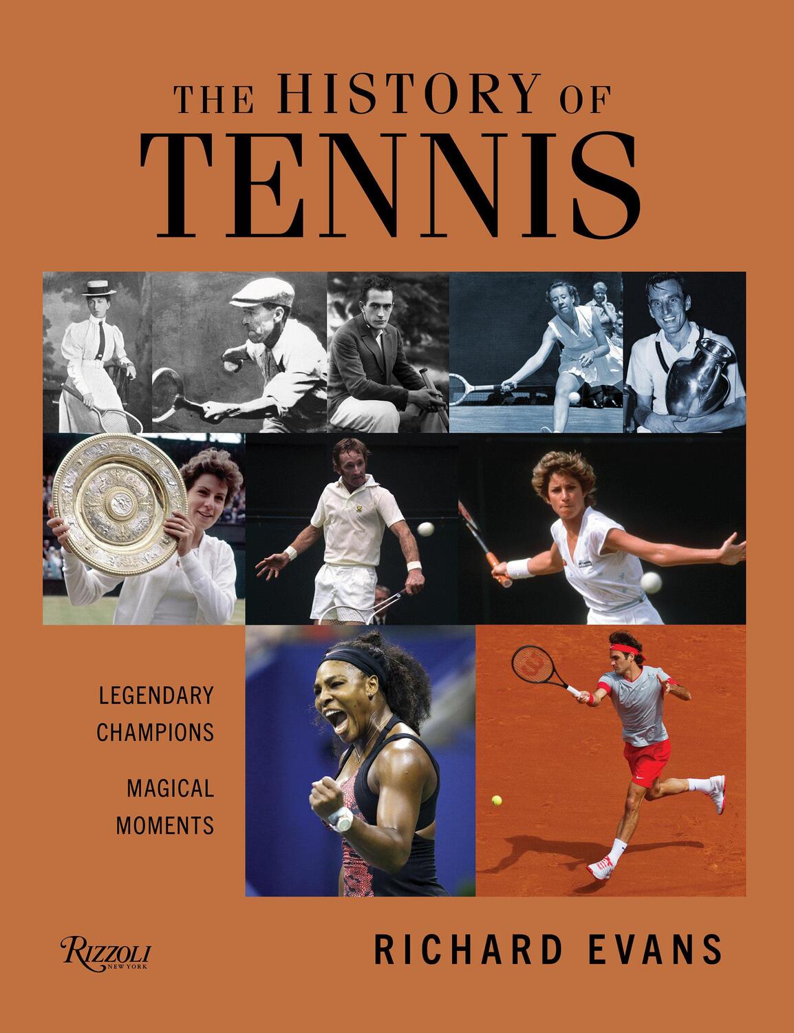 Cover: 9780847869879 | The History of Tennis: Legendary Champions. Magical Moments. | Evans