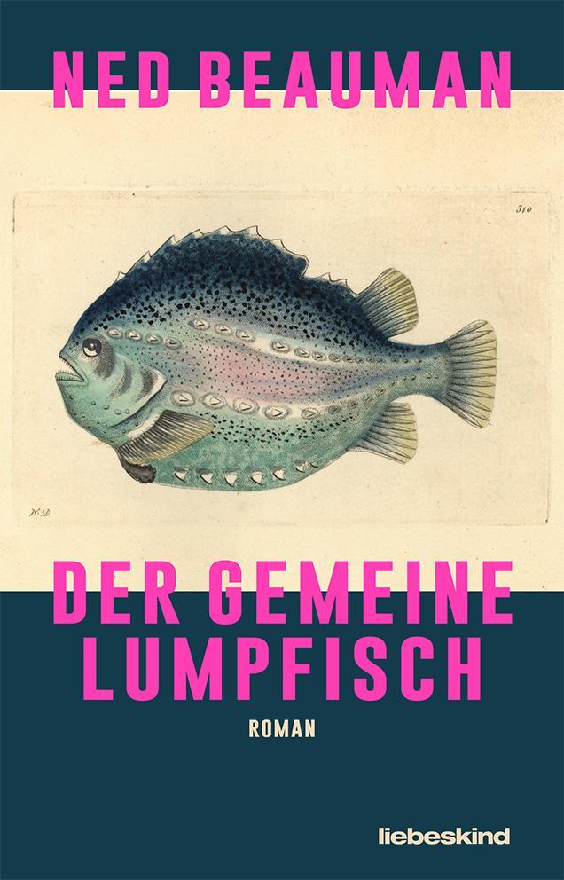 Cover: 9783954381586 | Der Gemeine Lumpfisch | Roman | Ned Beauman | Buch | Deutsch | 2023