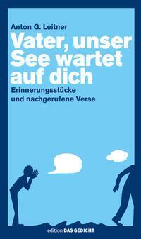 Cover: 9783929433395 | Vater, unser See wartet auf dich | Anton G. Leitner | Buch | 112 S.