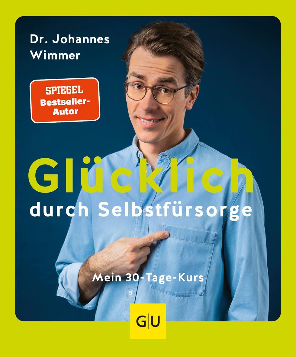 Cover: 9783833887475 | Glücklich durch Selbstfürsorge | Mein 30-Tage-Kurs | Johannes Wimmer