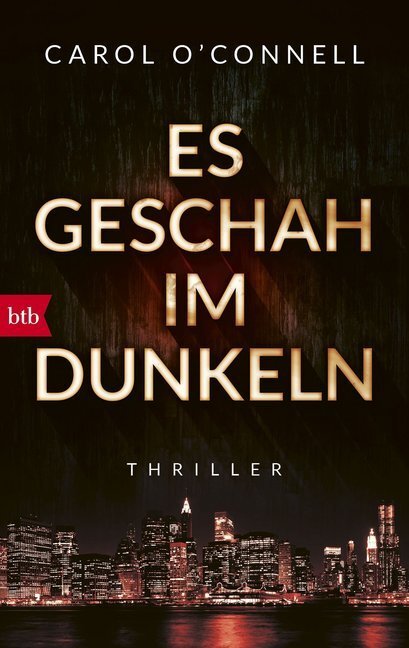 Cover: 9783442748433 | Es geschah im Dunkeln | Thriller | Carol O'Connell | Taschenbuch | btb