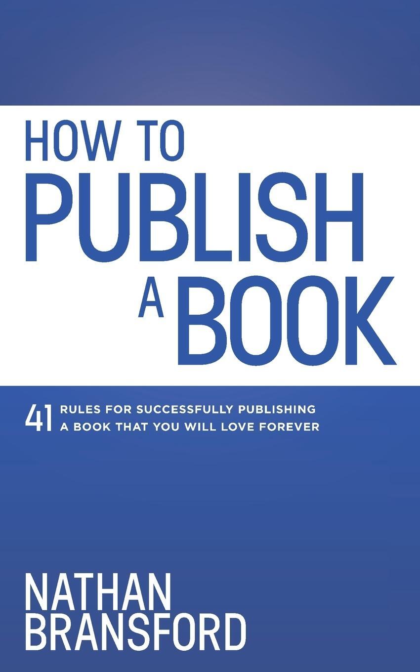Cover: 9781734149425 | How to Publish a Book | Nathan Bransford | Taschenbuch | Paperback