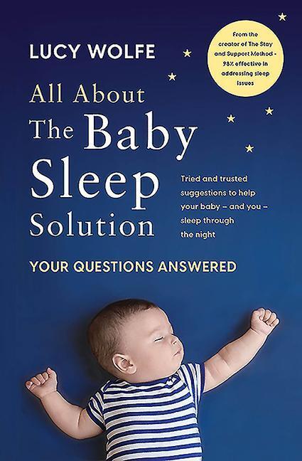 Cover: 9780717185542 | All About the Baby Sleep Solution | Your Questions Answered | Wolfe