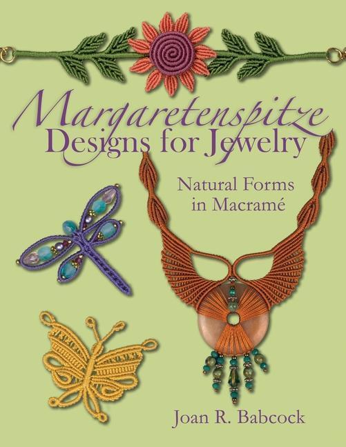Cover: 9780977305247 | Margaretenspitze Designs for Jewelry: Natural Forms in Macrame | Buch