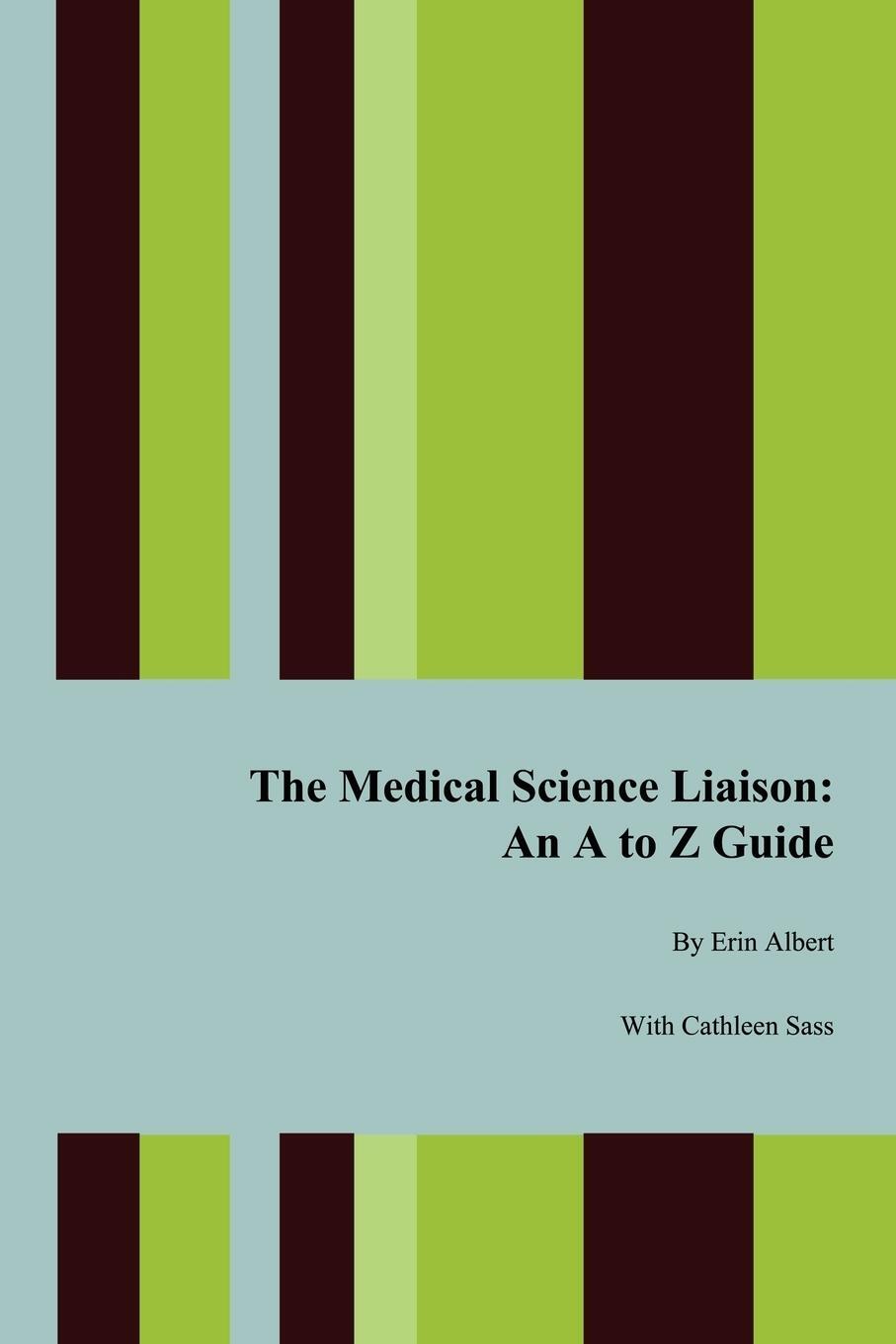 Cover: 9781434337504 | The Medical Science Liaison | An A to Z Guide | Erin Albert | Buch