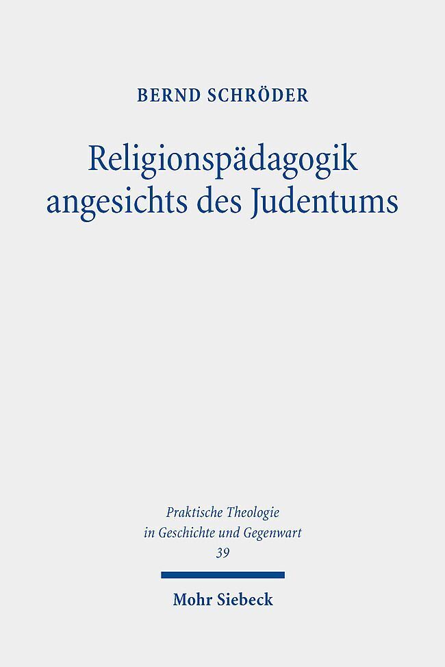 Cover: 9783161620065 | Religionspädagogik angesichts des Judentums | Bernd Schröder | Buch