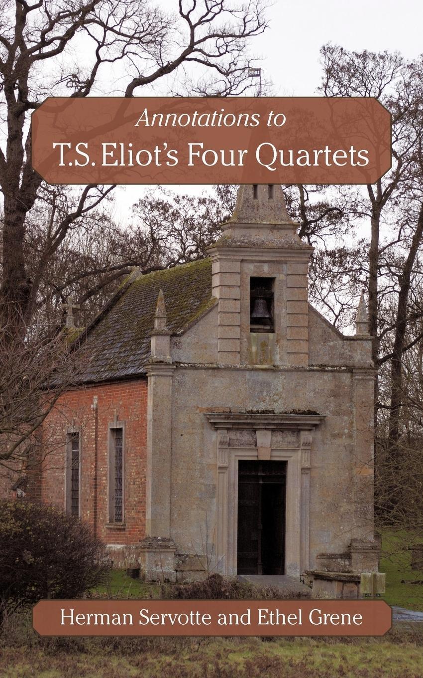 Cover: 9781450240673 | Annotations to T.S. Eliot's Four Quartets | Ethel Grene (u. a.) | Buch