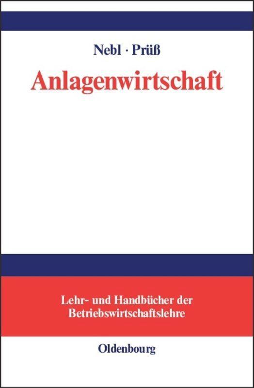 Cover: 9783486579611 | Anlagenwirtschaft | Henning Prüß (u. a.) | Buch | ISSN | 532 S. | 2006