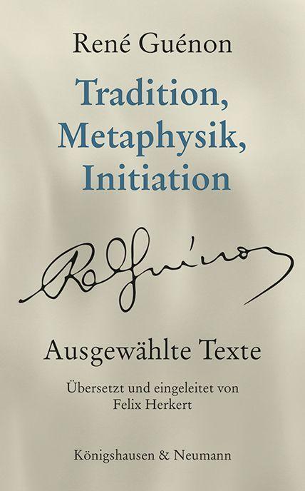 Cover: 9783826075940 | Tradition, Metaphysik, Initiation | Ausgewählte Texte | René Guénon