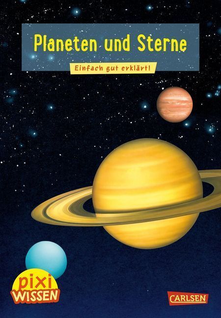 Cover: 9783551241948 | Pixi Wissen 10: Planeten und Sterne | Einfach gut erklärt! | Wittmann
