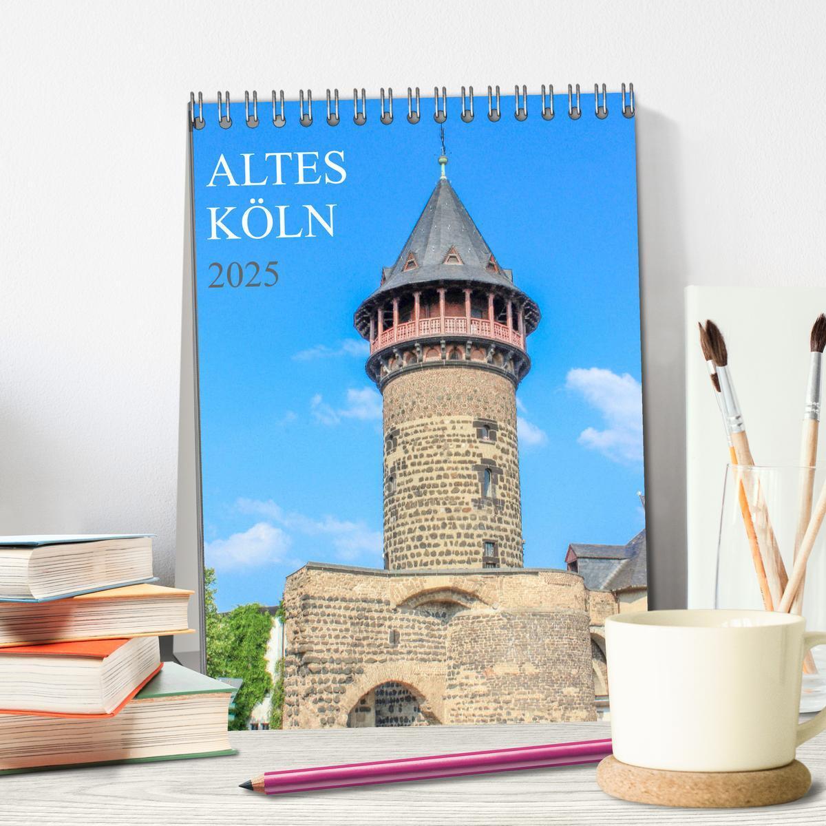 Bild: 9783435967469 | Altes Köln (Tischkalender 2025 DIN A5 hoch), CALVENDO Monatskalender