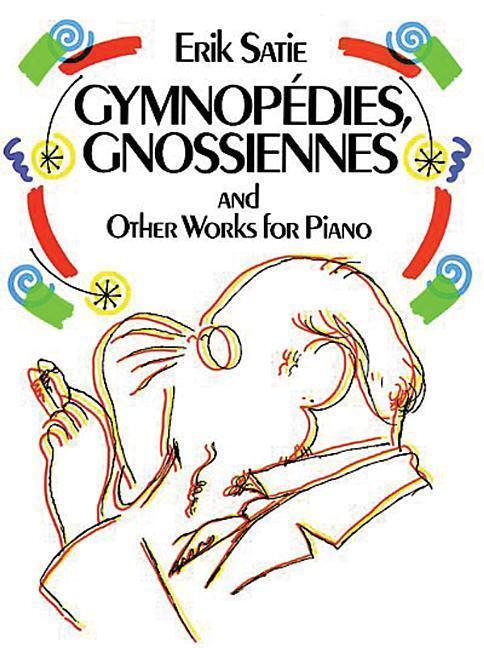 Cover: 800759259786 | Gymnopedies, Gnossiennes And Other Works For Piano | Erik Satie | Buch
