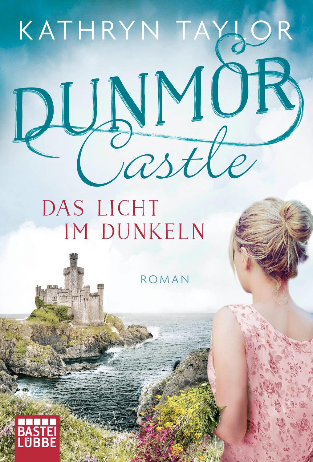 Cover: 9783404178148 | Dunmor Castle - Das Licht im Dunkeln | Roman | Kathryn Taylor | Buch