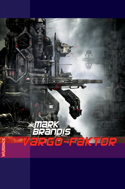 Cover: 9783938065815 | Mark Brandis - Vargo Faktor, 32 Teile | Mark Brandis | 2012 | Wurdack
