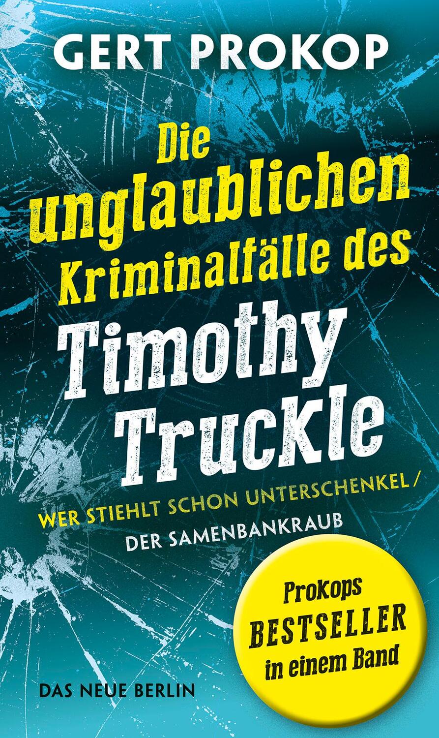 Cover: 9783360021854 | Wer stiehlt schon Unterschenkel / Der Samenbankraub | Gert Prokop