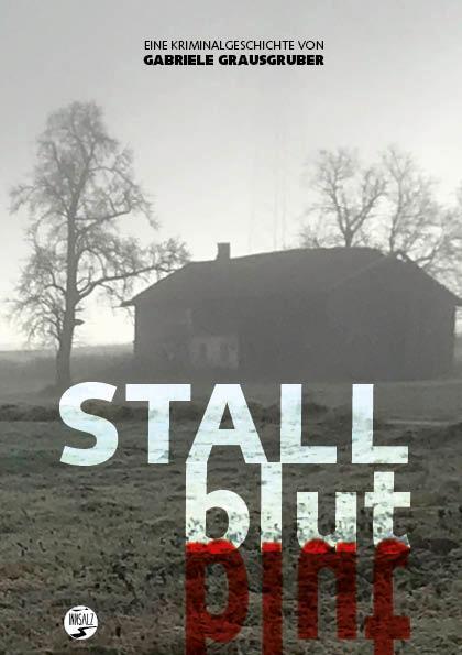 Cover: 9783903321168 | Stallblut | Eine Kriminalgeschichte | Gabriele Grausgruber | Buch