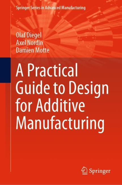 Cover: 9789811382802 | A Practical Guide to Design for Additive Manufacturing | Buch