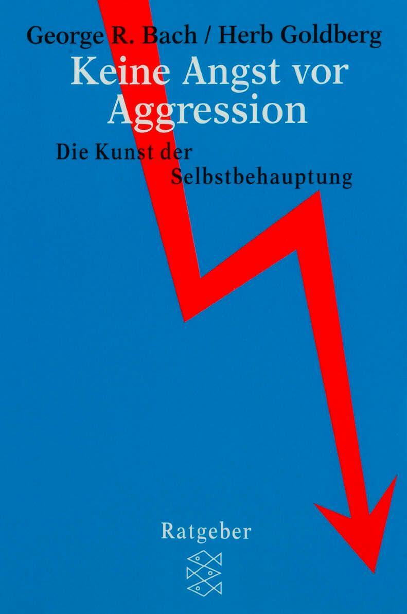 Cover: 9783596233144 | Keine Angst vor Aggression | Die Kunst der Selbstbehauptung | Buch