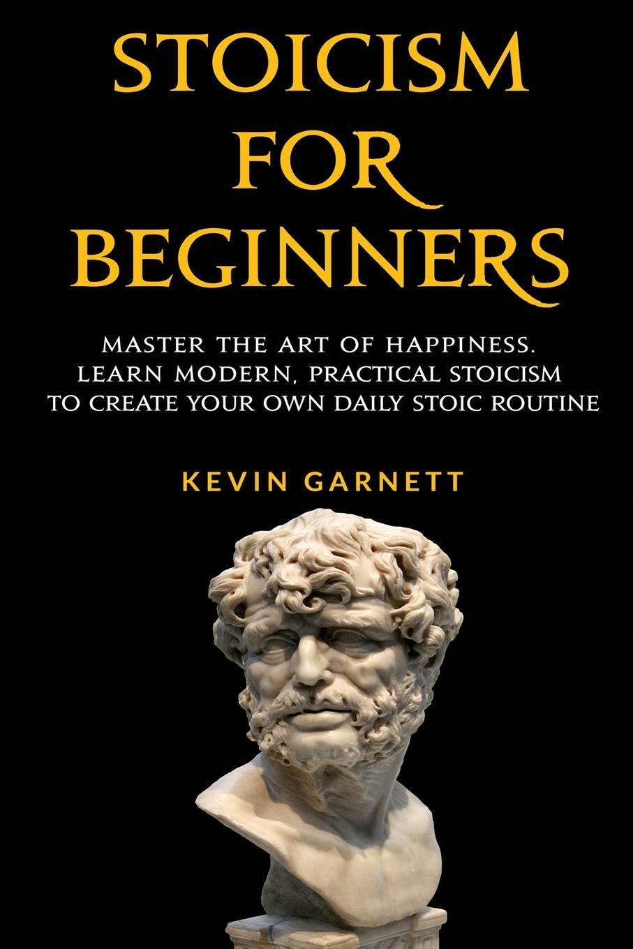 Cover: 9781952772184 | Stoicism For Beginners | Kevin Garnett | Taschenbuch | Paperback