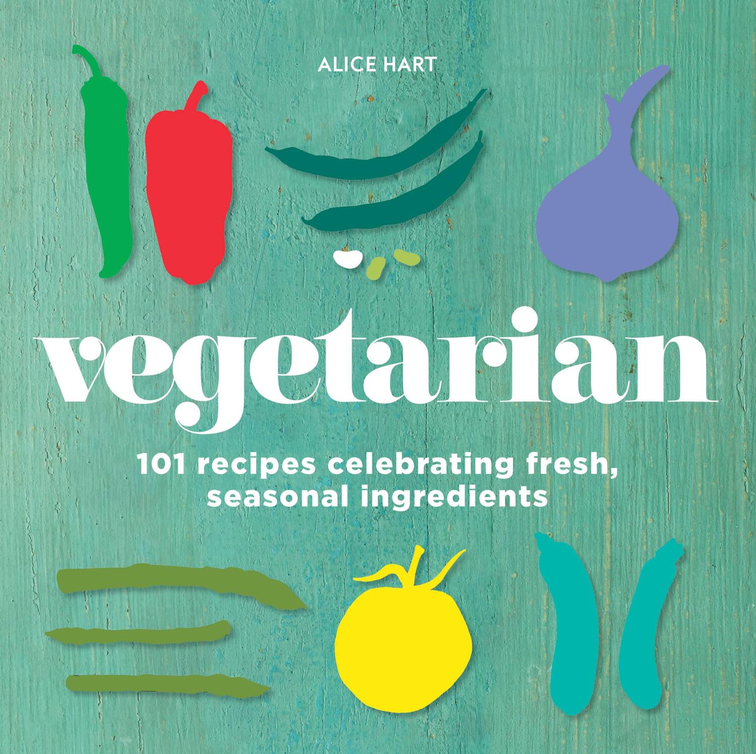 Cover: 9781760634377 | Vegetarian | 101 recipes celebrating fresh, seasonal ingredients