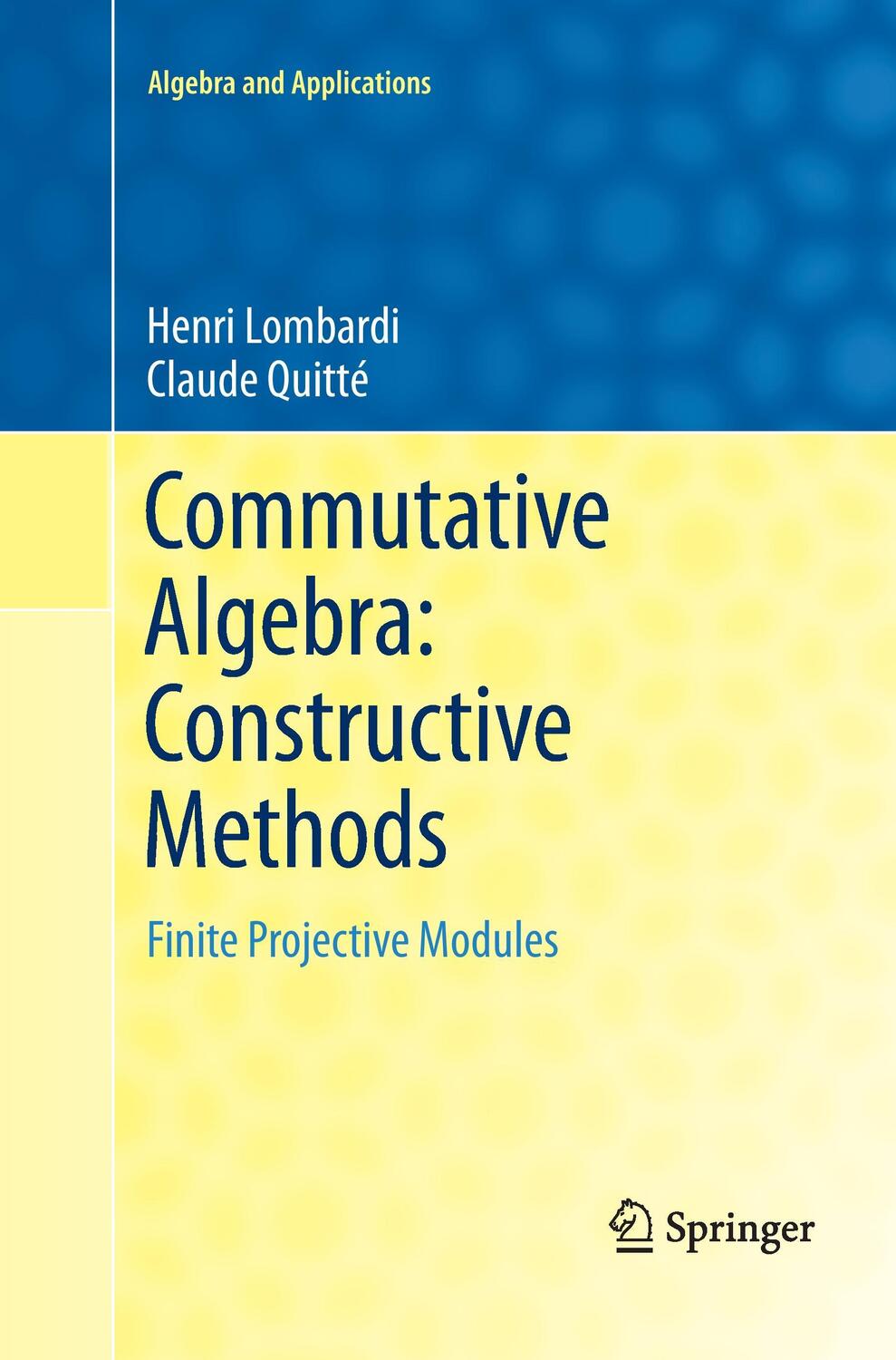 Cover: 9789402403992 | Commutative Algebra: Constructive Methods | Finite Projective Modules