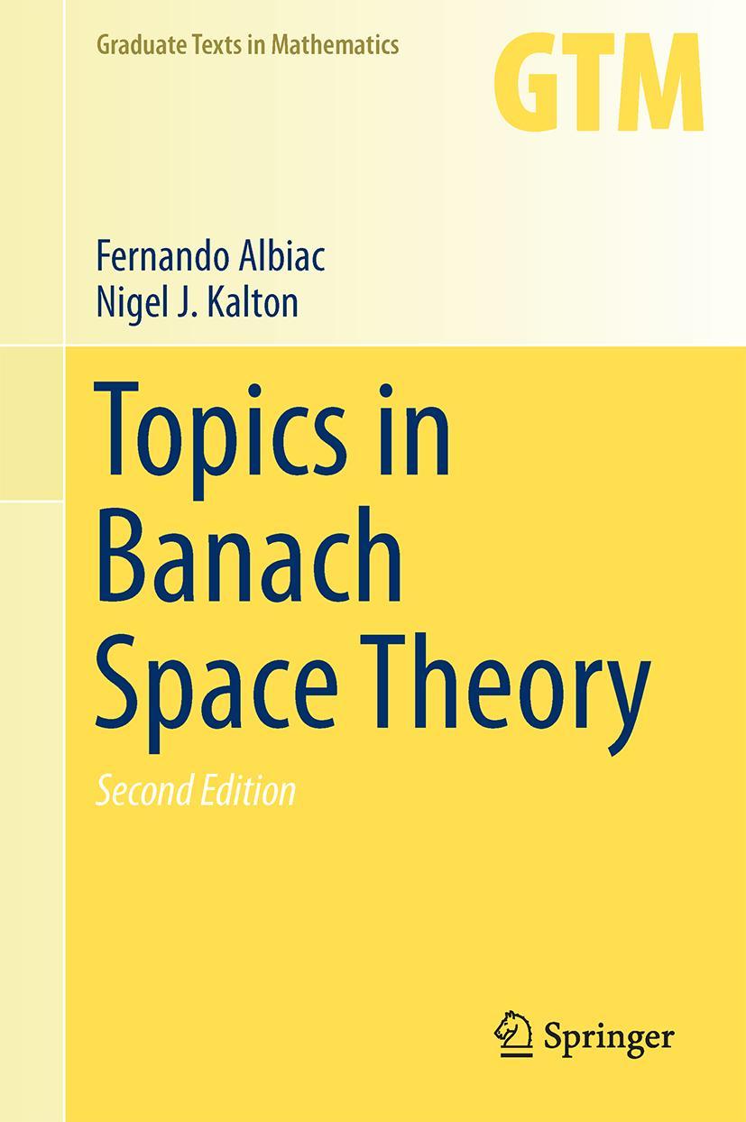 Cover: 9783319315553 | Topics in Banach Space Theory | Nigel J. Kalton (u. a.) | Buch | xx