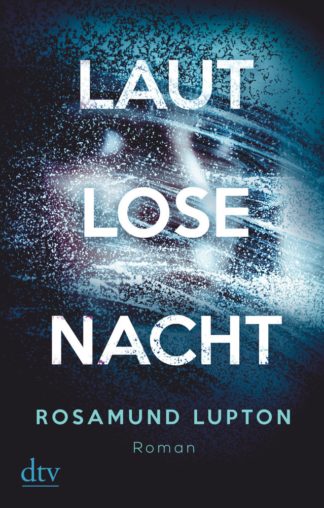 Cover: 9783423217477 | Lautlose Nacht | Roman | Rosamund Lupton | Taschenbuch | 384 S. | 2018