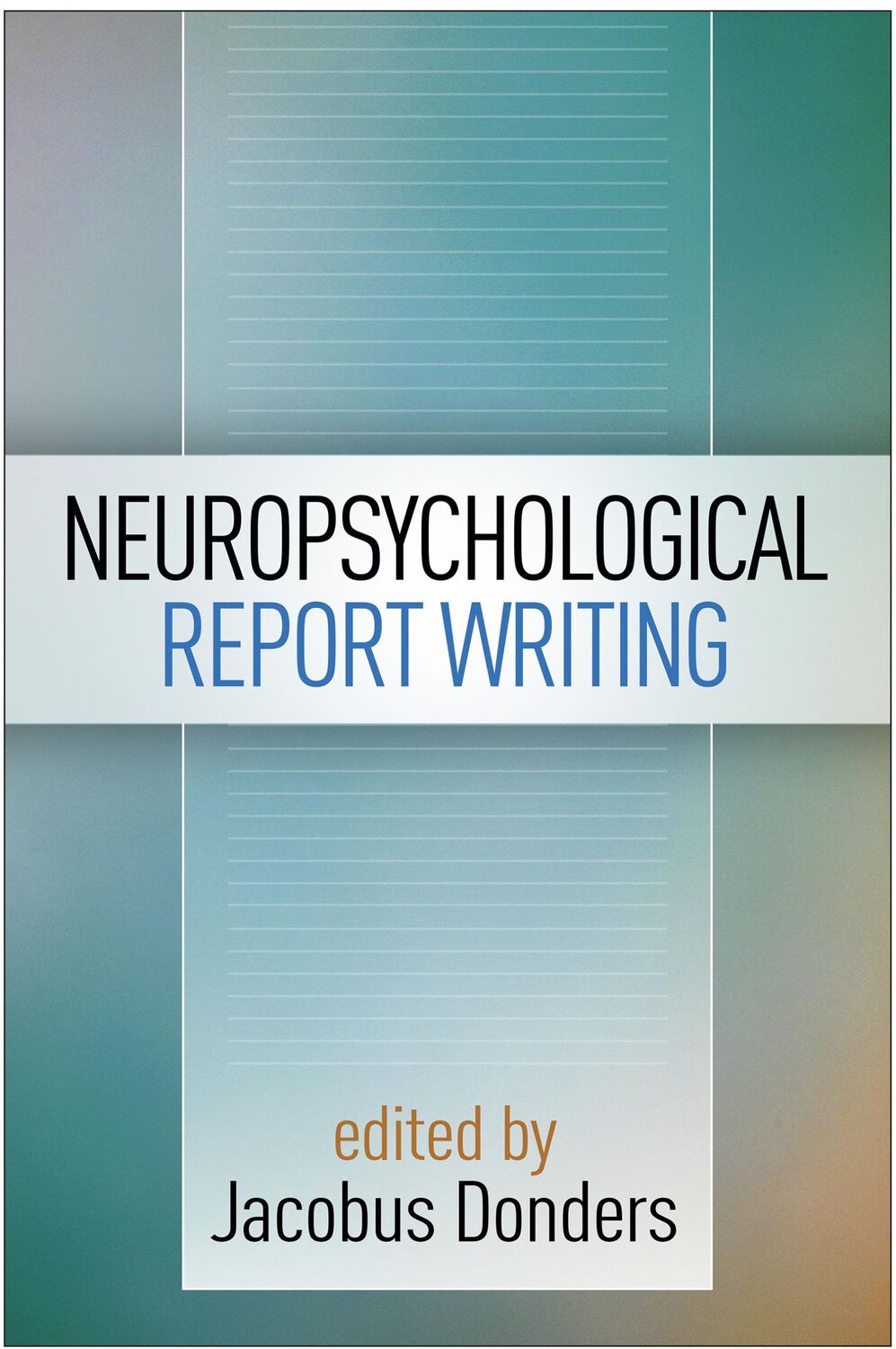 Cover: 9781462524174 | Neuropsychological Report Writing | Jacobus Donders | Taschenbuch